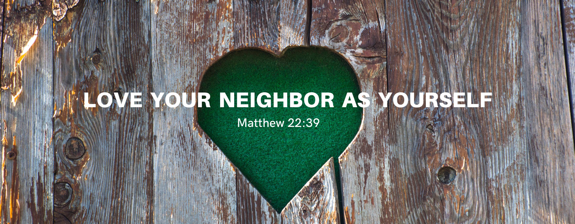Love Your Neighbor As Yourself